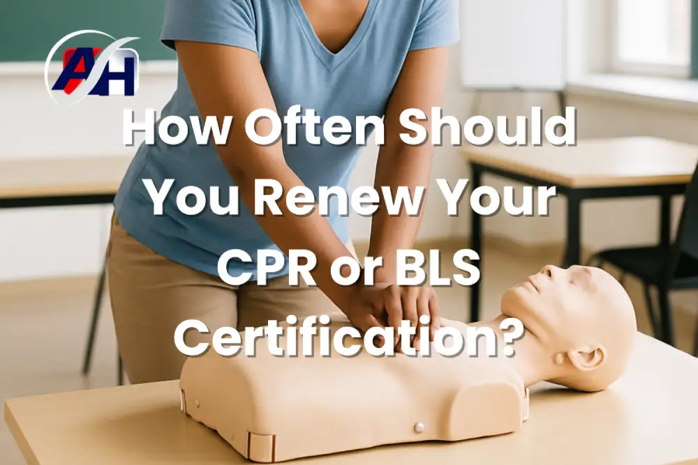 How Often Should You Renew Your CPR or BLS Certification